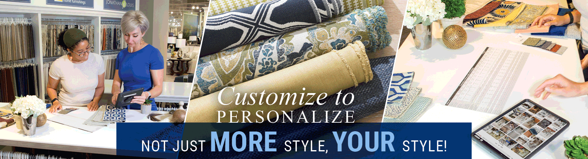 Customize to Personalize.  Not Just MORE Style, YOUR Style